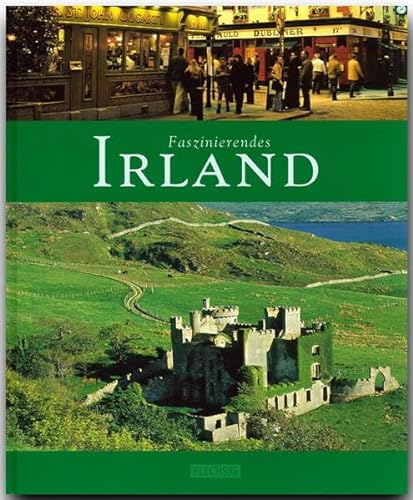 Faszinierendes IRLAND - Ein Bildband mit über 100 Bildern - FLECHSIG Verlag: Ein Bildband mit über 105 Bildern auf 96 Seiten (Faszination)
